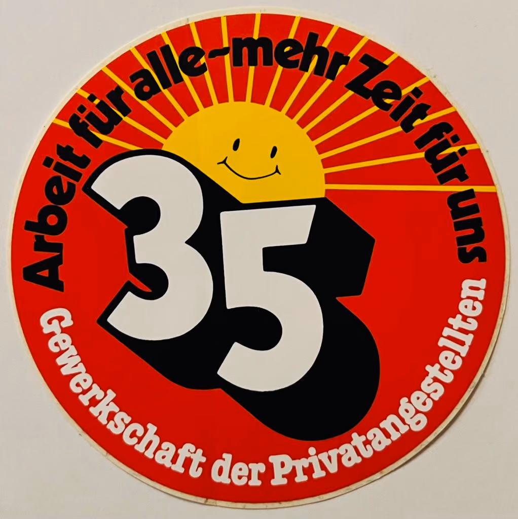 35 Stunden - Arbeit für alle - mehr Zeit für uns