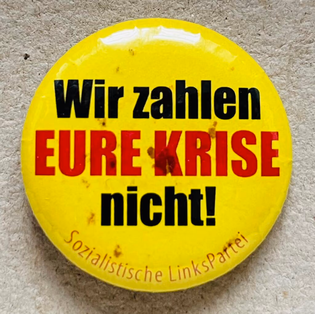 Wir zahlen Eure Krise nicht