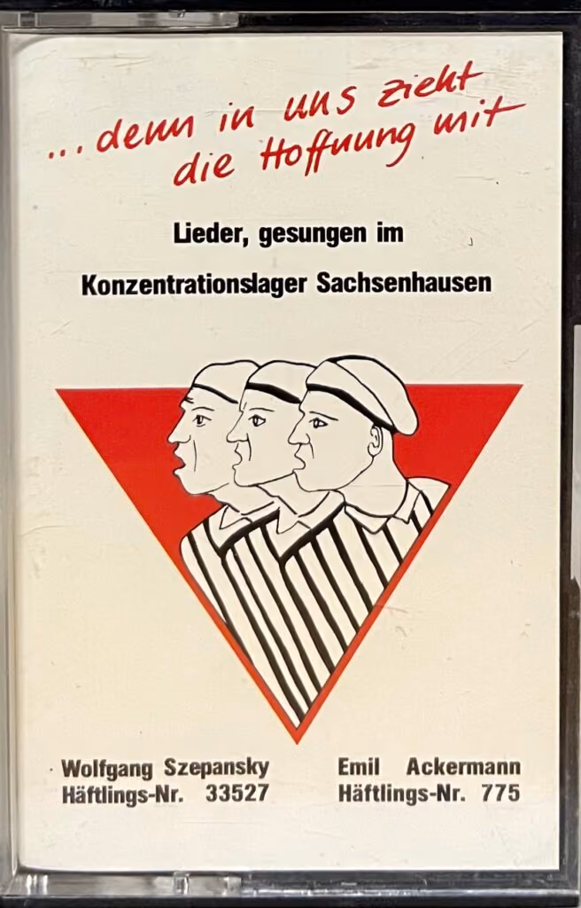 ...denn in uns zieht die Hoffnung mit - Lieder, gesungen im Konzentrationslager Sachsenhausen