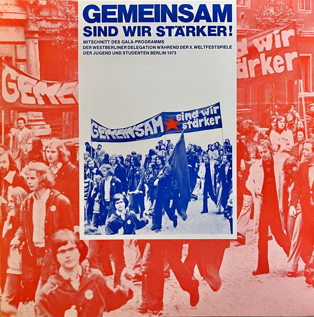 10. Weltfestspiele - Berlin 1973 - Gemeinsam sind wir stärker!