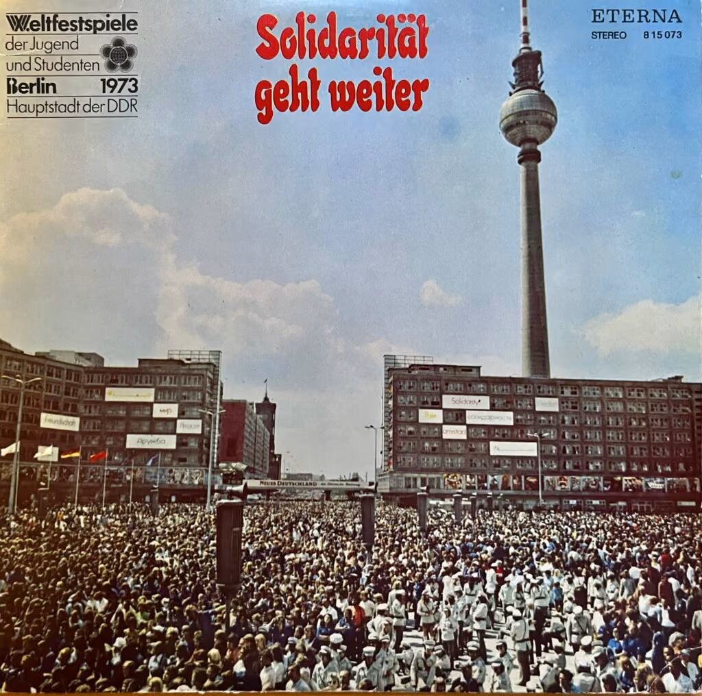 10. Weltfestspiele - Berlin 1973 - Solidarität geht weiter