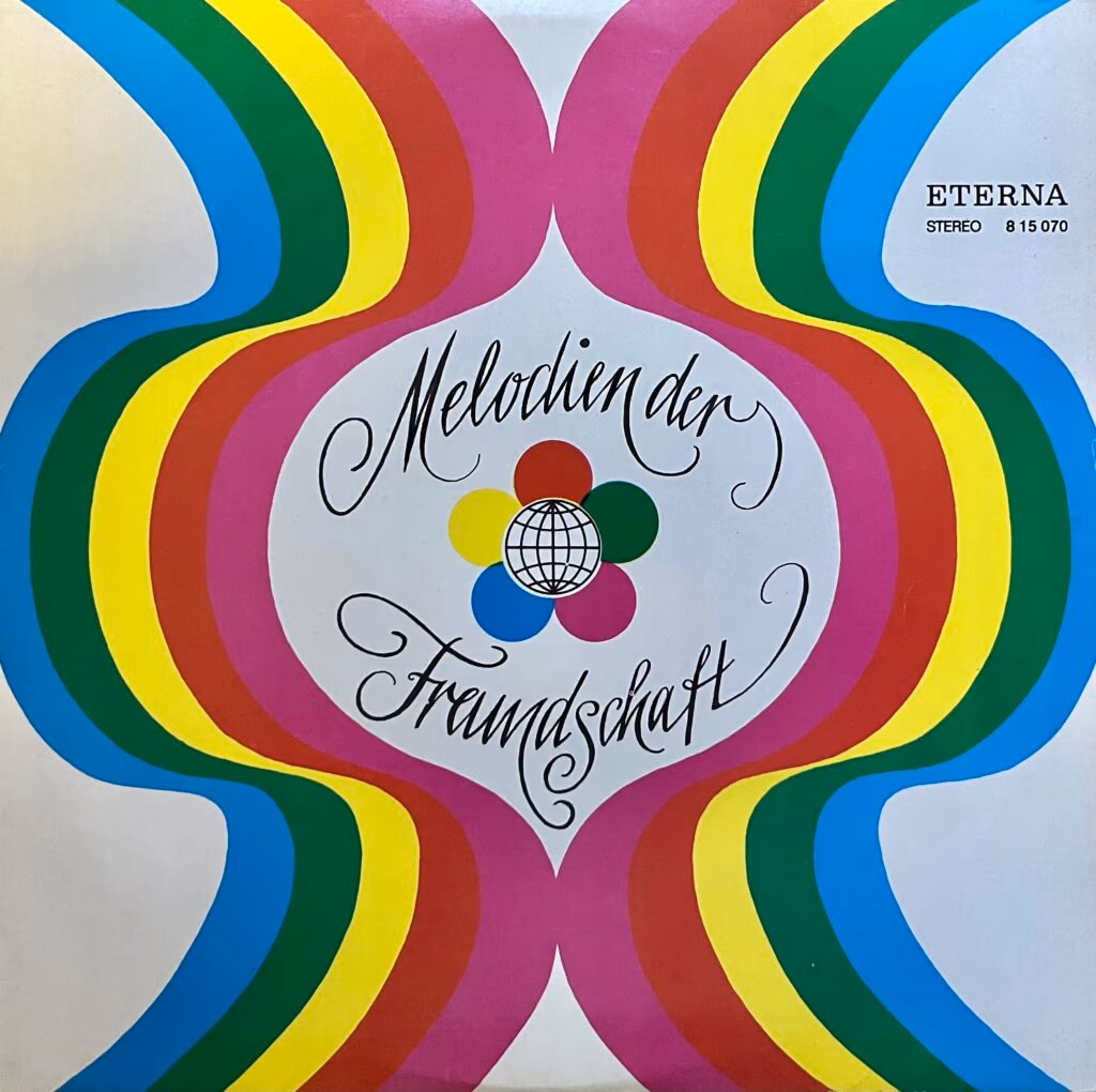 10. Weltfestspiele - Berlin 1973 - Melodien der Freundschaft