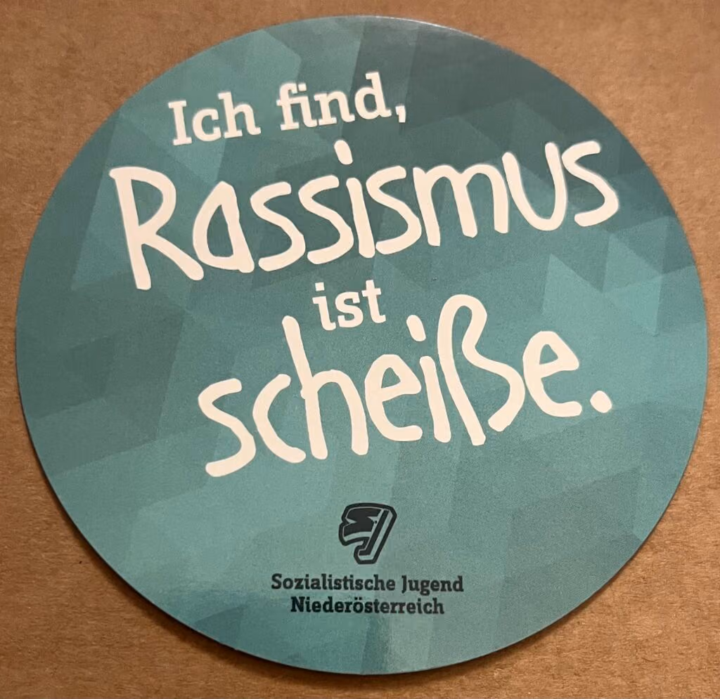 SJ-Niederösterreich - Ich find, Rassismus ist Scheiße.