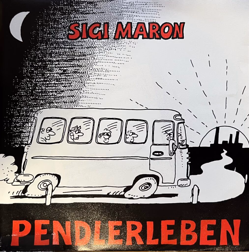 Sigi Maron: Pendlerleben