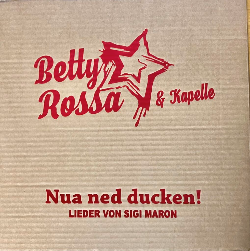 Betty Rossa & Kapelle: Nua ned ducken! Lieder von Sigi Maron