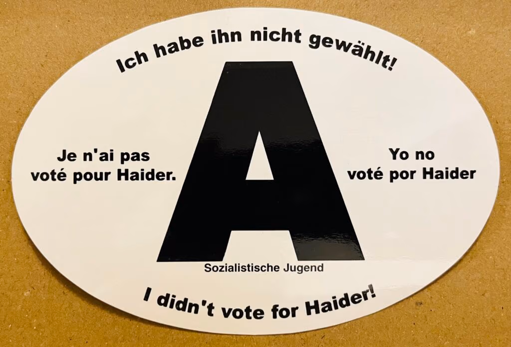 SJÖ - „A“ - Ich habe ihn nicht gewählt - I didn´t vote for Haider