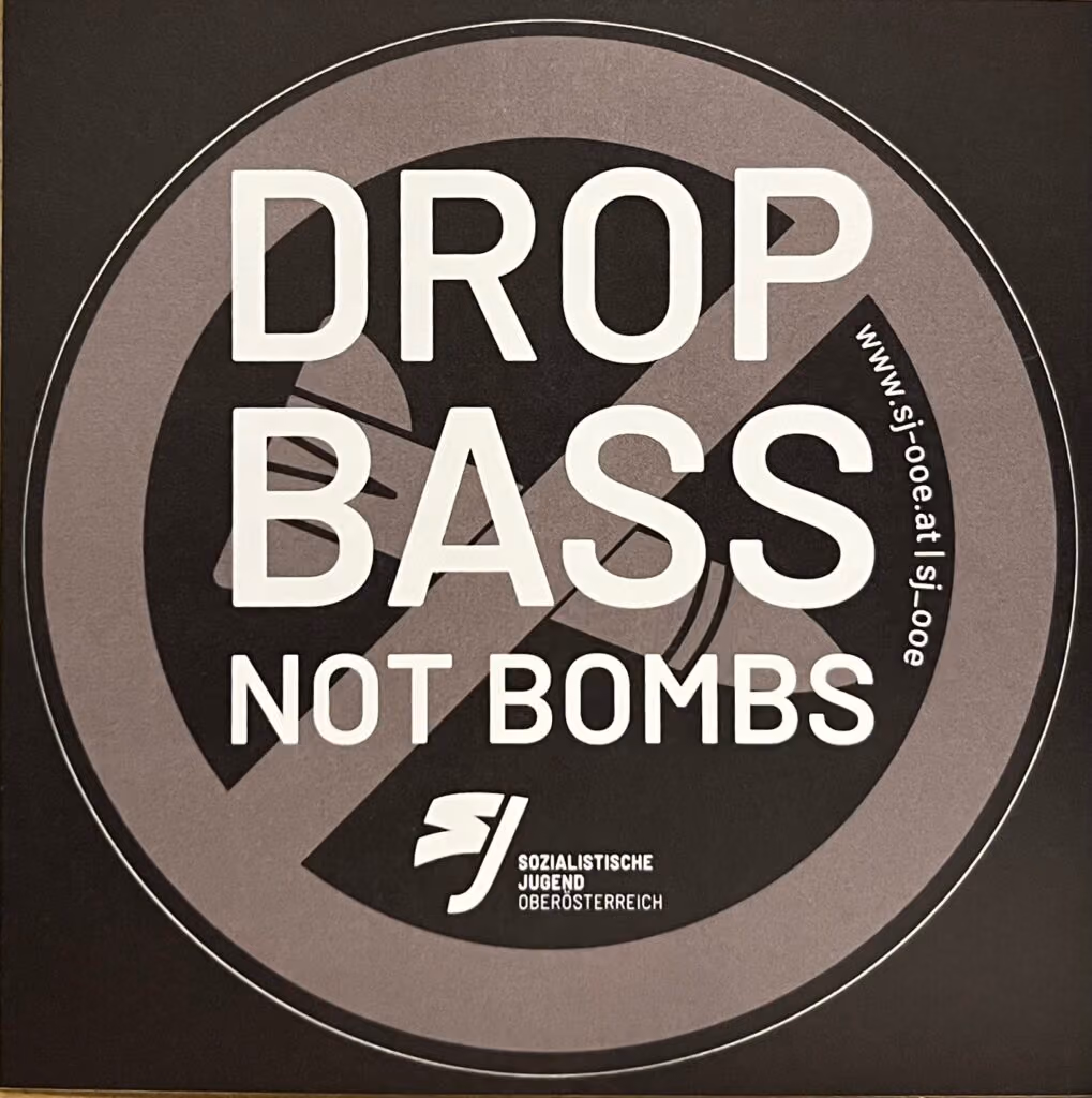 Sozialistische Jugend OÖ - Drop Bass not Bombs