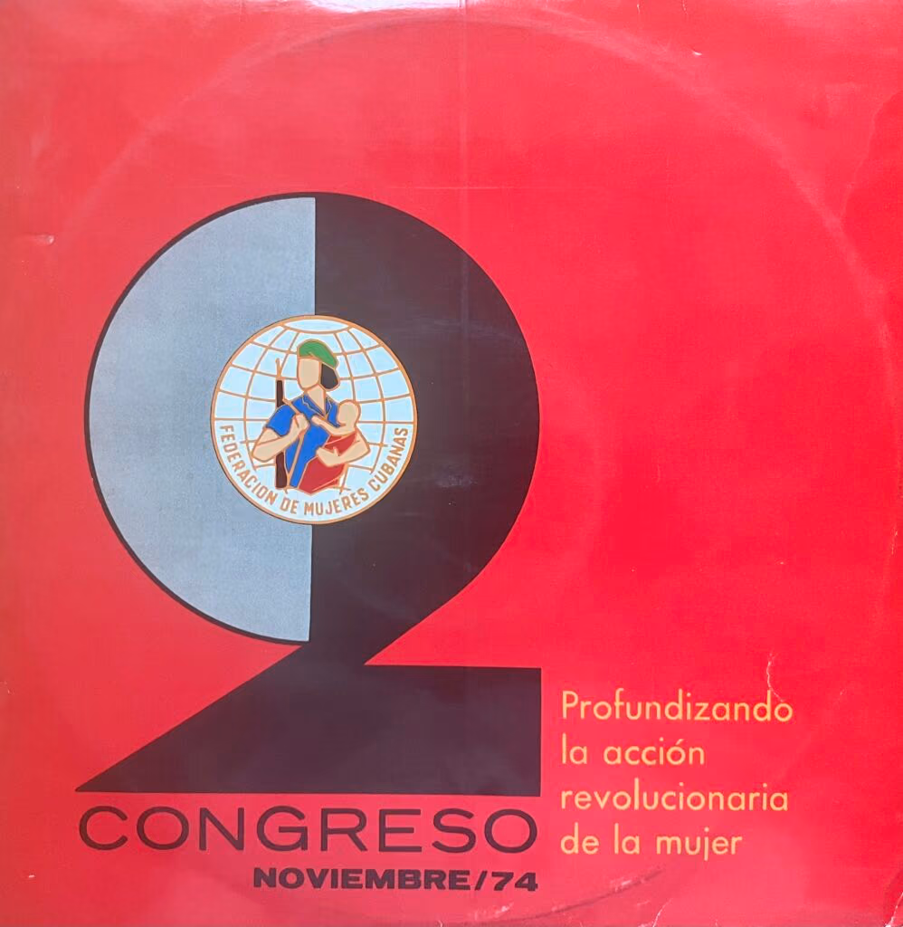 2. Kongress der Föderation der kubanischen Frauen – November 1974 - Vertiefung der revolutionären Aktion der Frauen