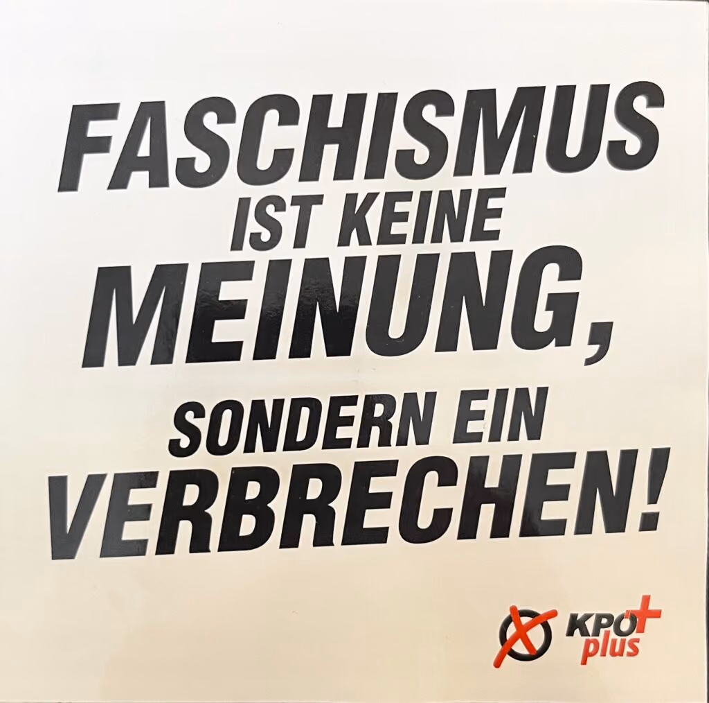 KPÖ plus - Faschismus ist keine Meinung, sondern ein Verbrechen!