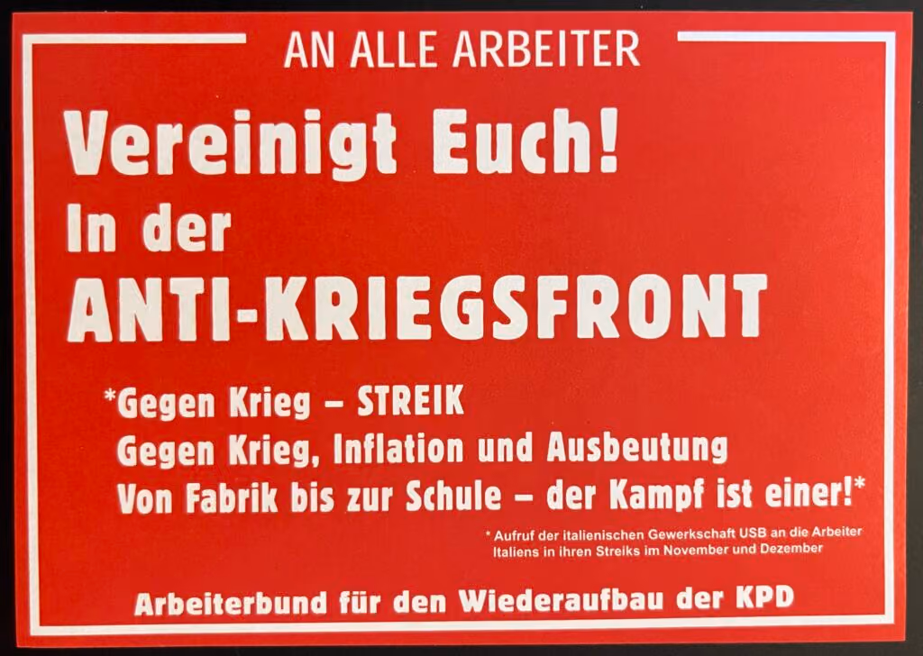 An alle Arbeiter - Vereinigt Euch! In der Anti-Kriegsfront