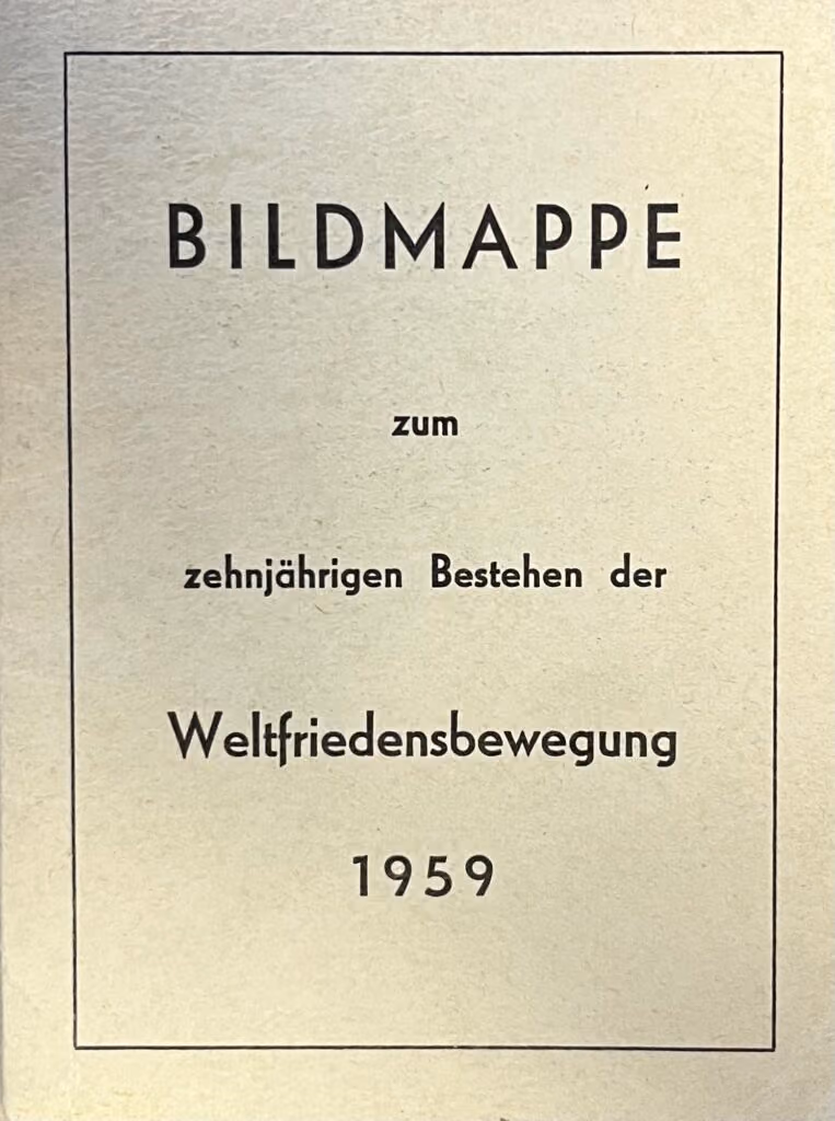 Bildmappe zum zehnjährigen Bestehen der Weltfriedensbewegung 1959