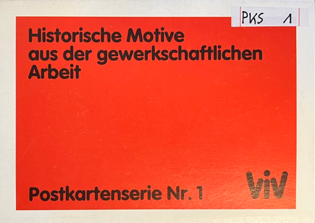 Historische Motive aus der gewerkschaftlichen Arbeit