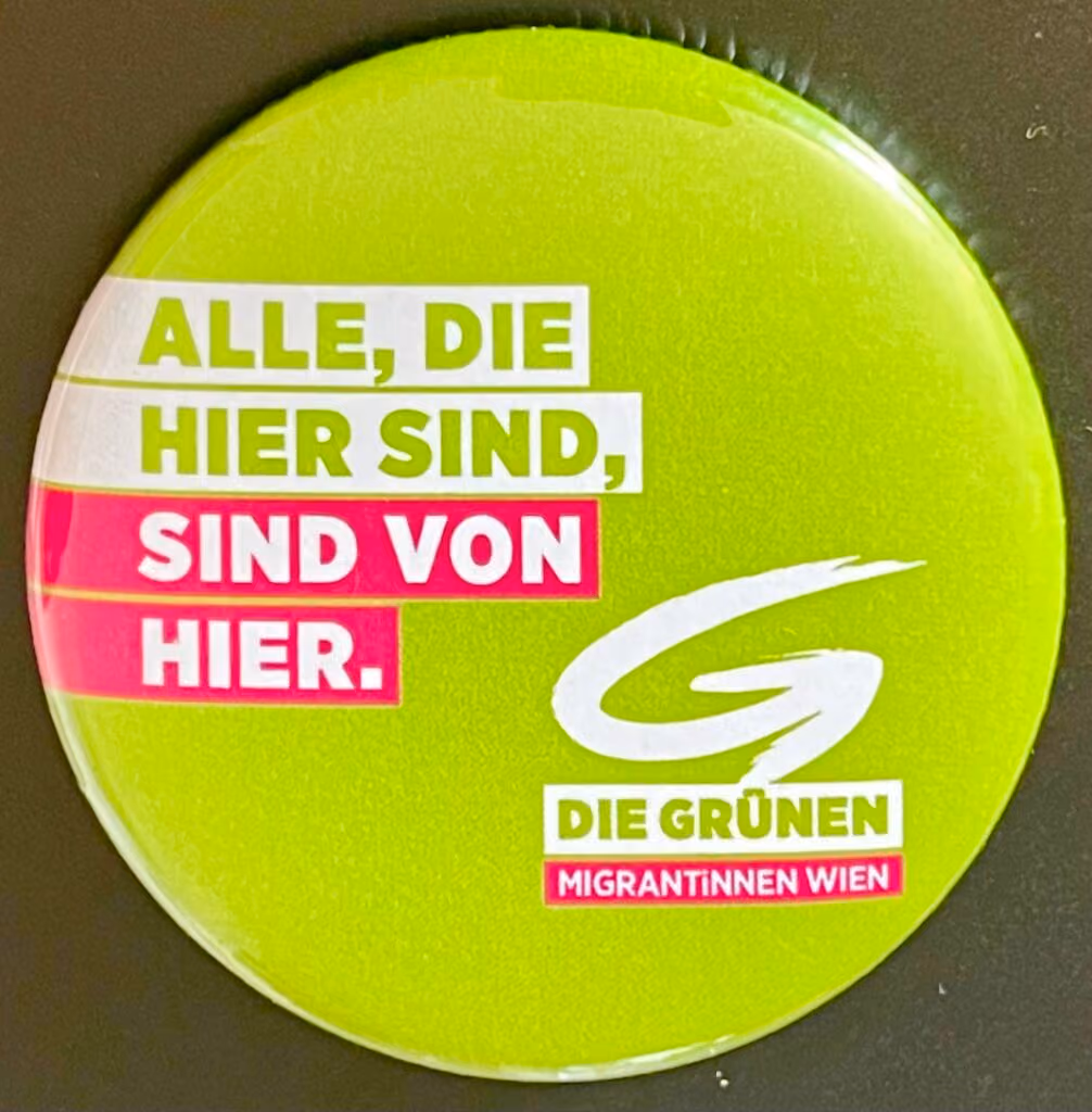 Die Grünen MigrantInnen Wien - Alle, die hier sind , sind von hier.