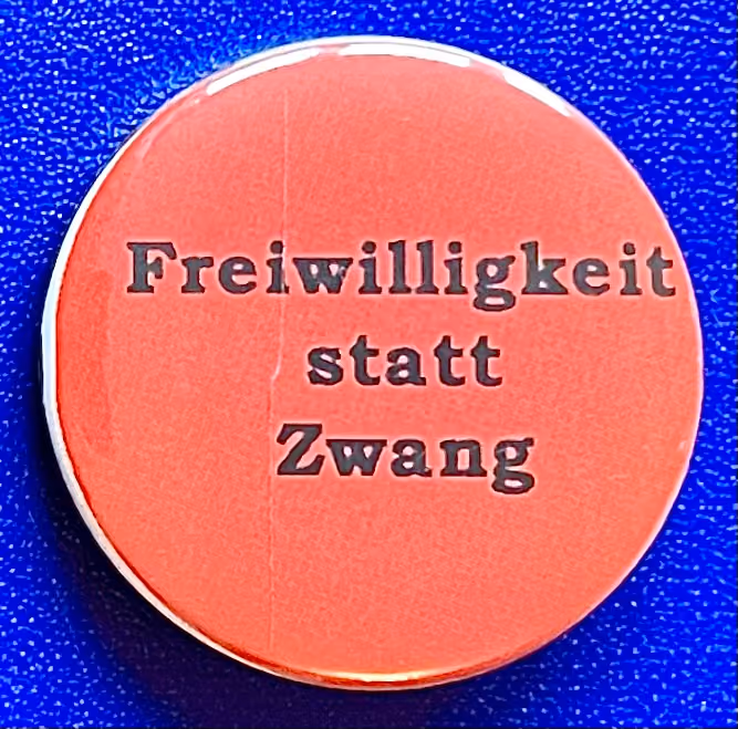 Freiwilligkeit statt Zwang