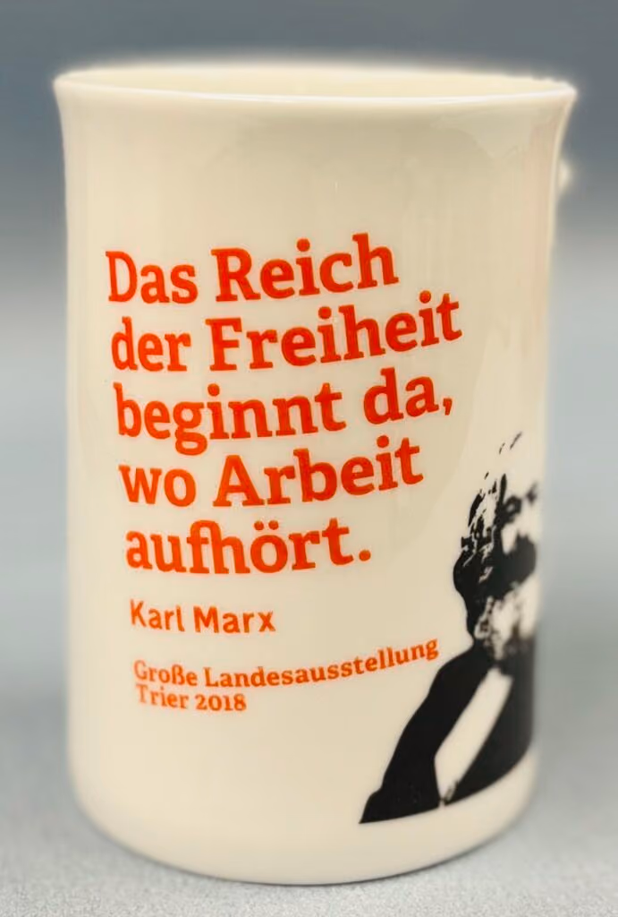 Das Reich der Freiheit beginnt da, wo Arbeit aufhört. Karl Marx