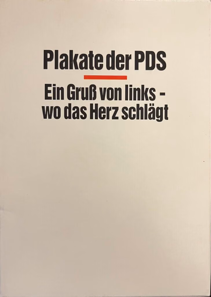 Plakate der PDS - Ein Gruß von links - wo das Herz schlägt