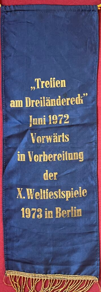 "Treffen am Dreiländereck" Juni 1972 - Vorwärts in Vorbereitung der X. Weltfestspiele 1973 in Berlin