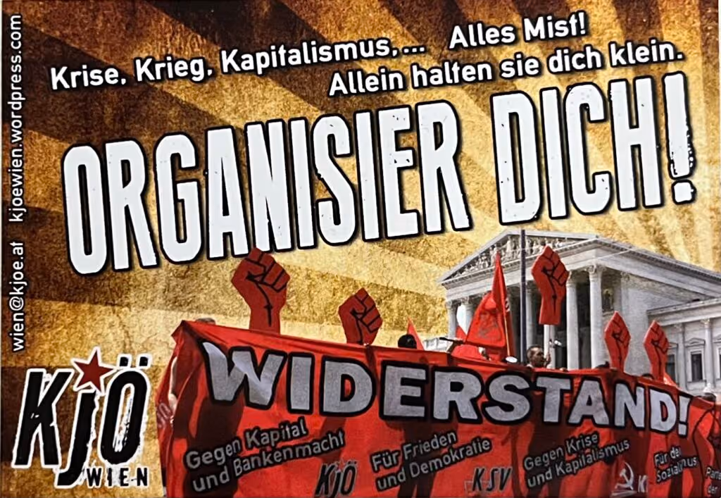 KJÖ - Organisier dich! Krise, Krieg, Kapitalismus...