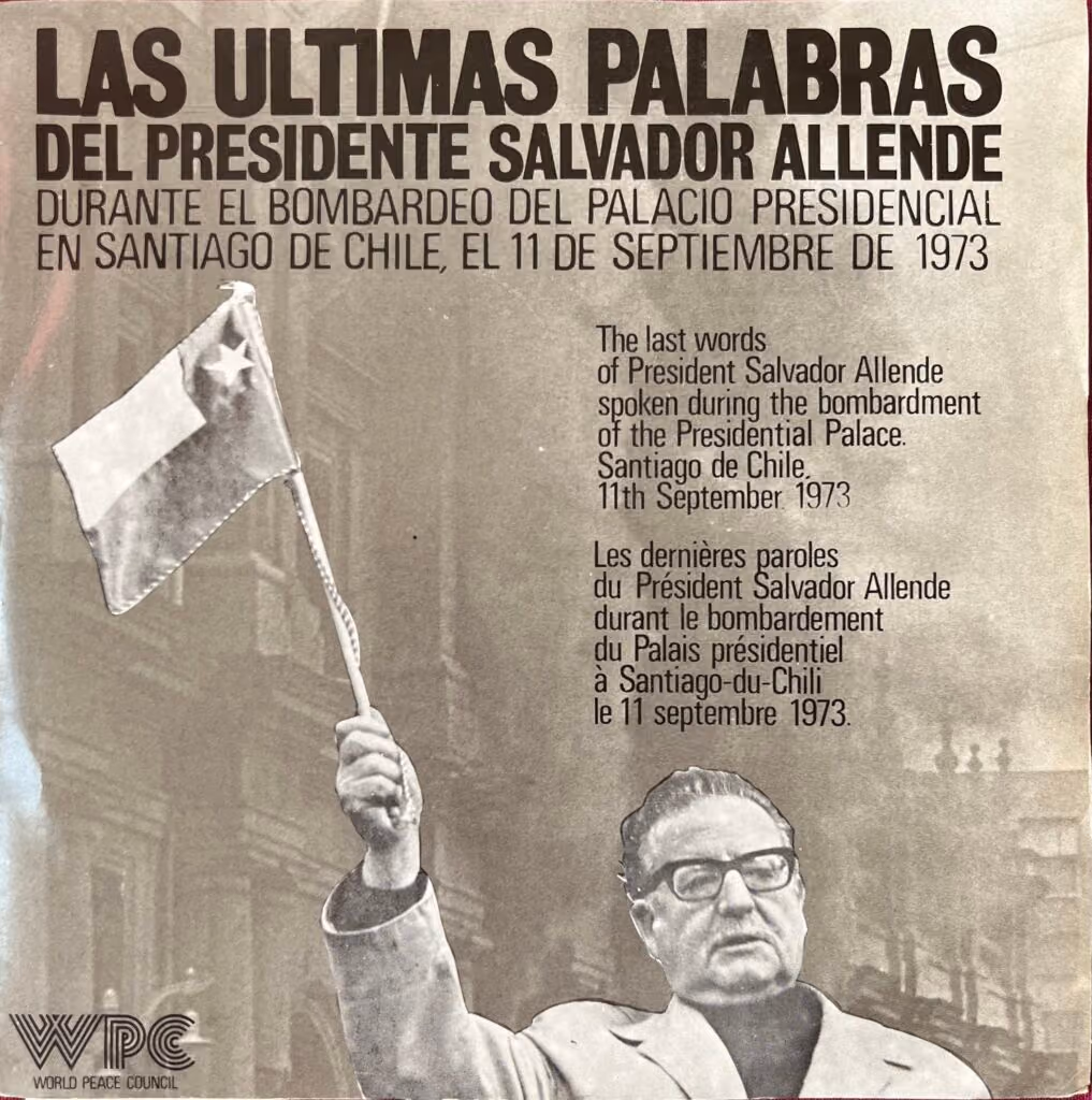 Die letzten Worte des Präsidenten Salvador Allende, während des Bombardements des Präsidentenpalastes in Santiago de Chile, am 11.September 1973