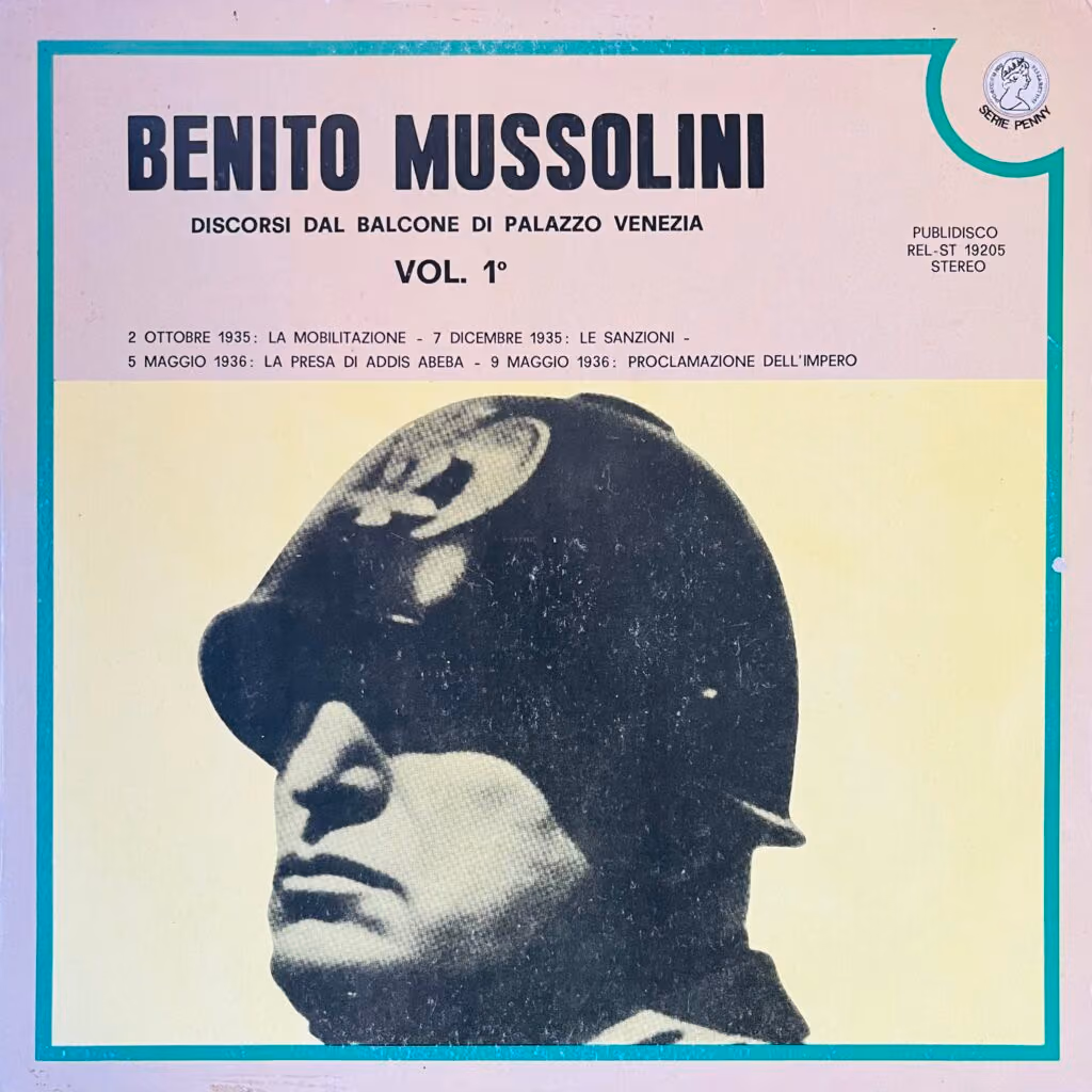 Benito Mussolini - Reden auf dem Balkon des Palazzo Venezia - Vol. 1