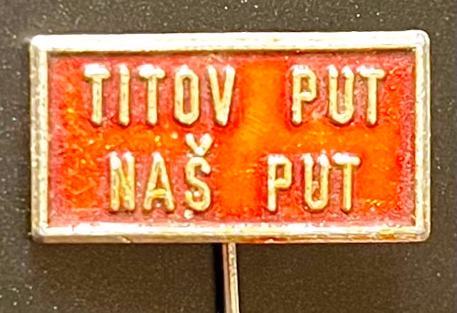 Titos Weg ist unser Weg