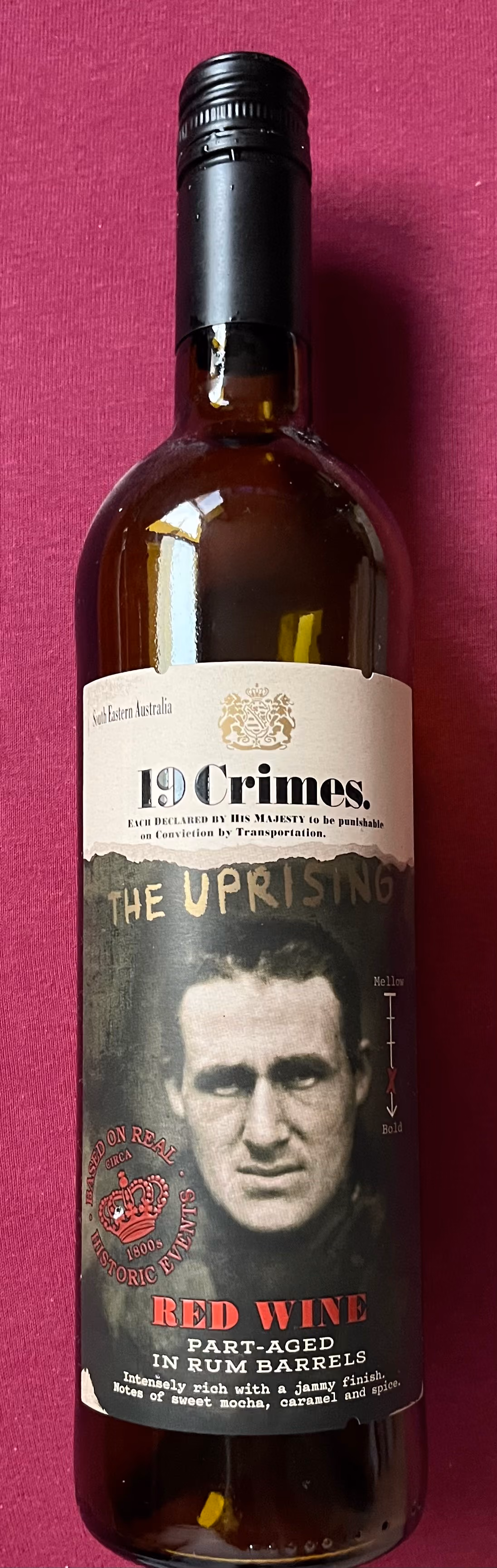 19 Crimes - each declared by His Majesty to be punishable on Conviction by Transportation - The Uprising - Red Wine