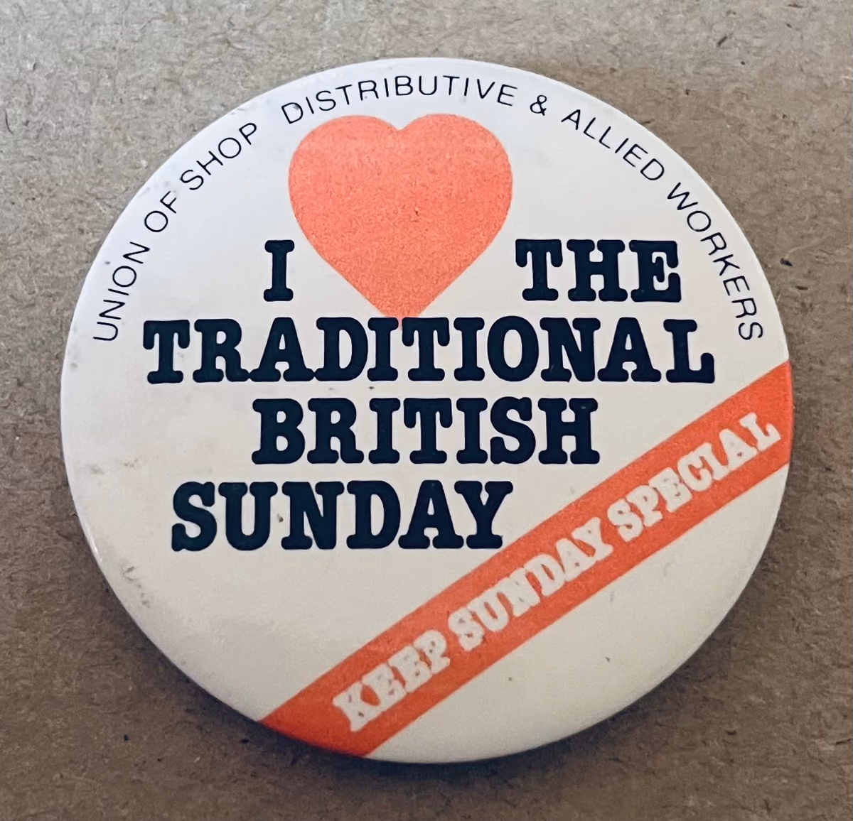 Unions of Shop Distributive & Allied Workers - I love the traditional British Sunday