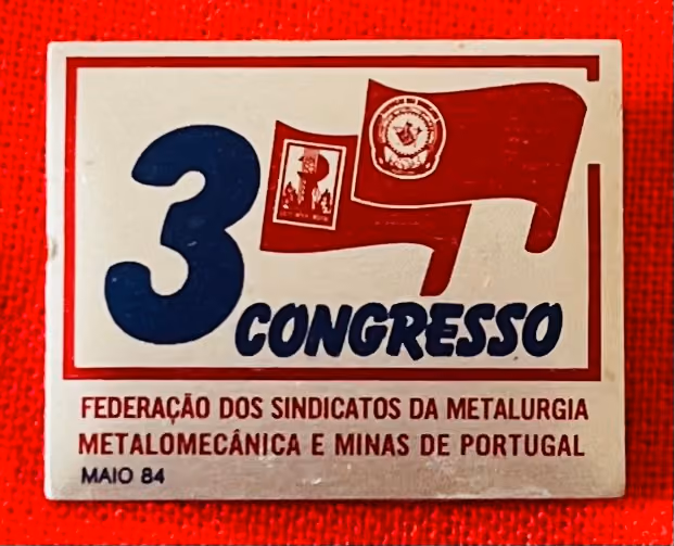 Föderation der Gewerkschaften der Metallurgie, Metallmechanik und Bergbau Portugals - 3. Kongress, Mai 1984