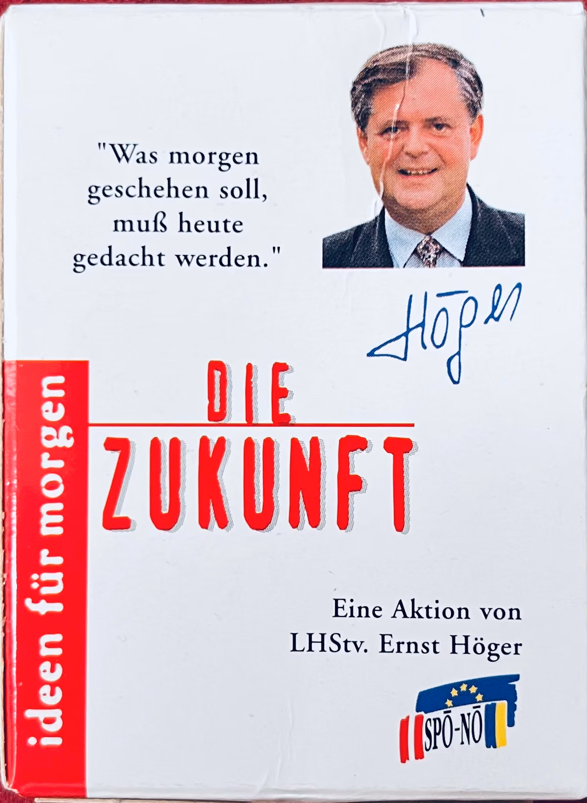 SPÖ-NÖ - Die Zukunft - Ideen für Morgen - Eine Aktion von LHStv. Ernst Höger