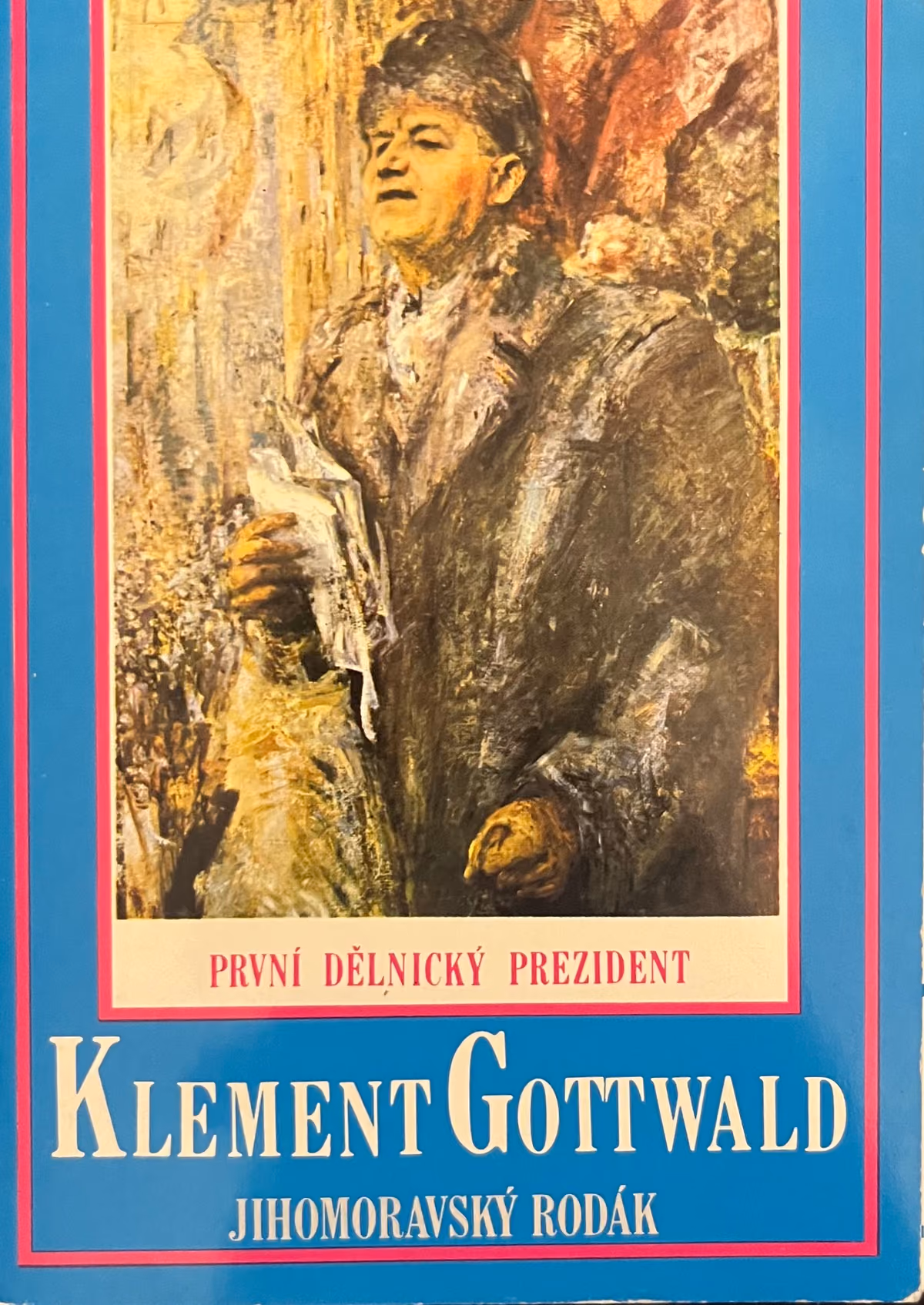 Klement Gottwald - Südmährischer Landsmann
