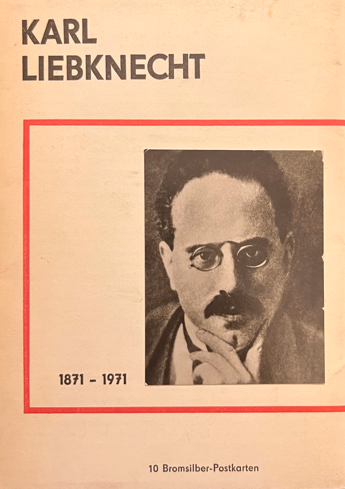 Karl Liebknecht 1871-1971