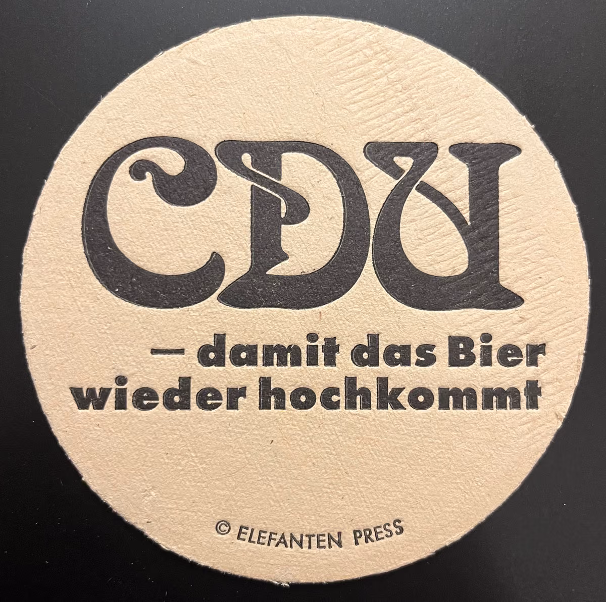 CDU - damit das Bier wieder hochkommt