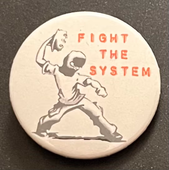 Fight the System