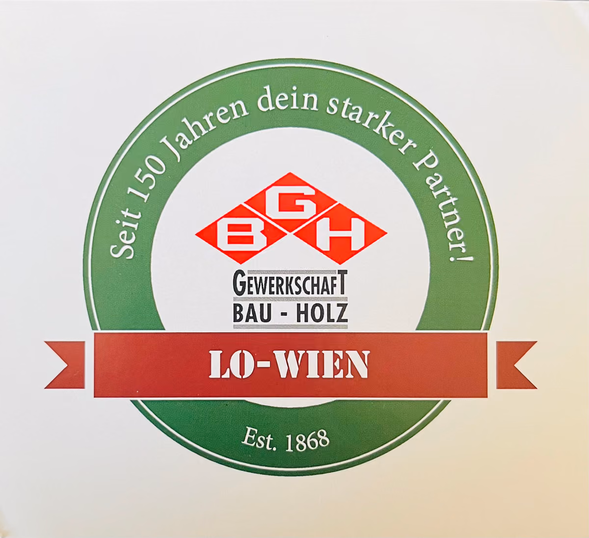 GBH-LO Wien - Seit 150 Jahren dein starker Partner, Est. 1868