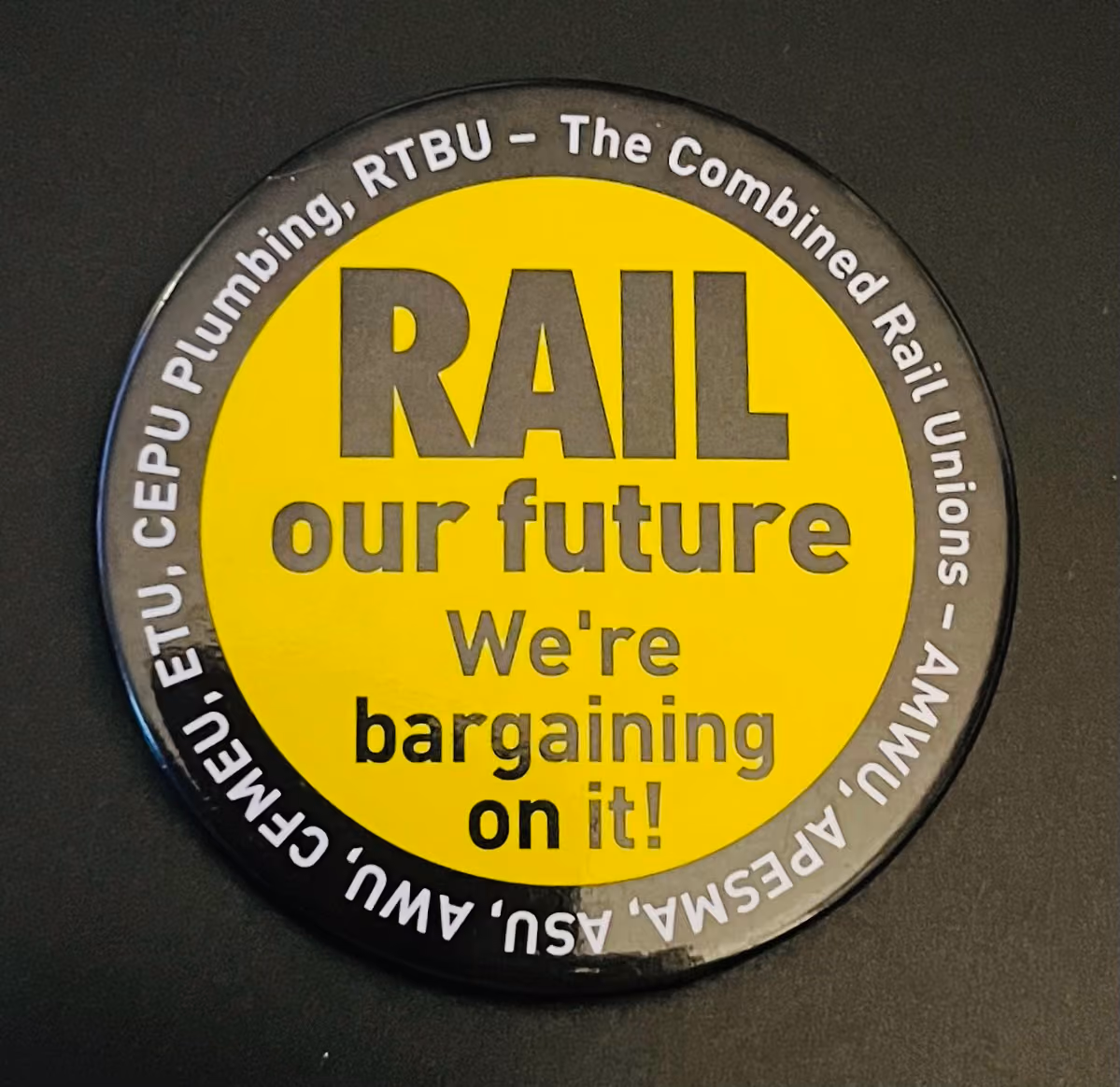 The Combined Rail Unions - AMWU, APESMA, ASU, AWU, CFMEU, ETU, CEPU Plumbing, RTBU - Rail our Future - We´re bargaining on it!