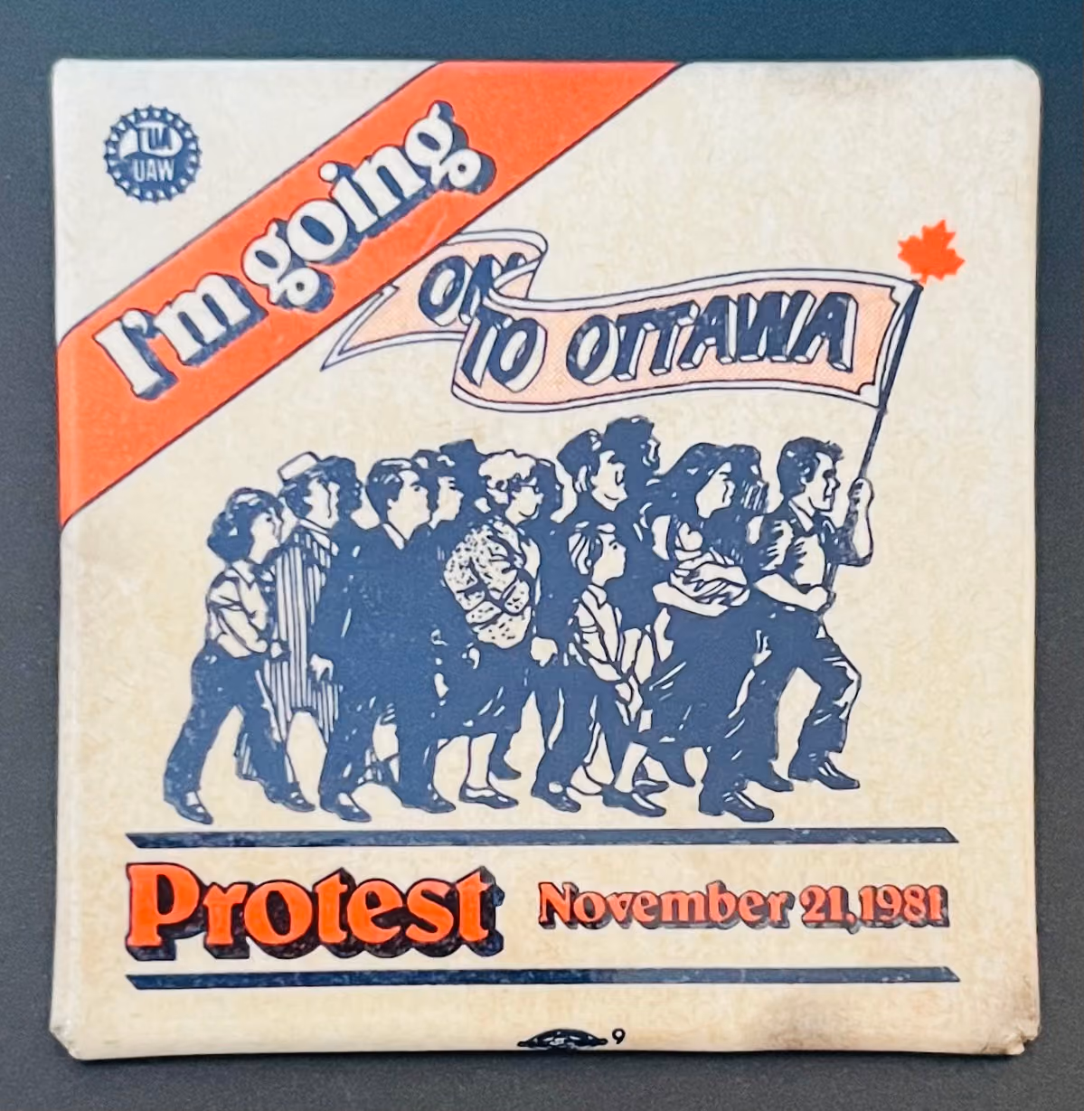 UAW - United Auto Workers - I´am going on to Ottawa - Protest November 21, 1981