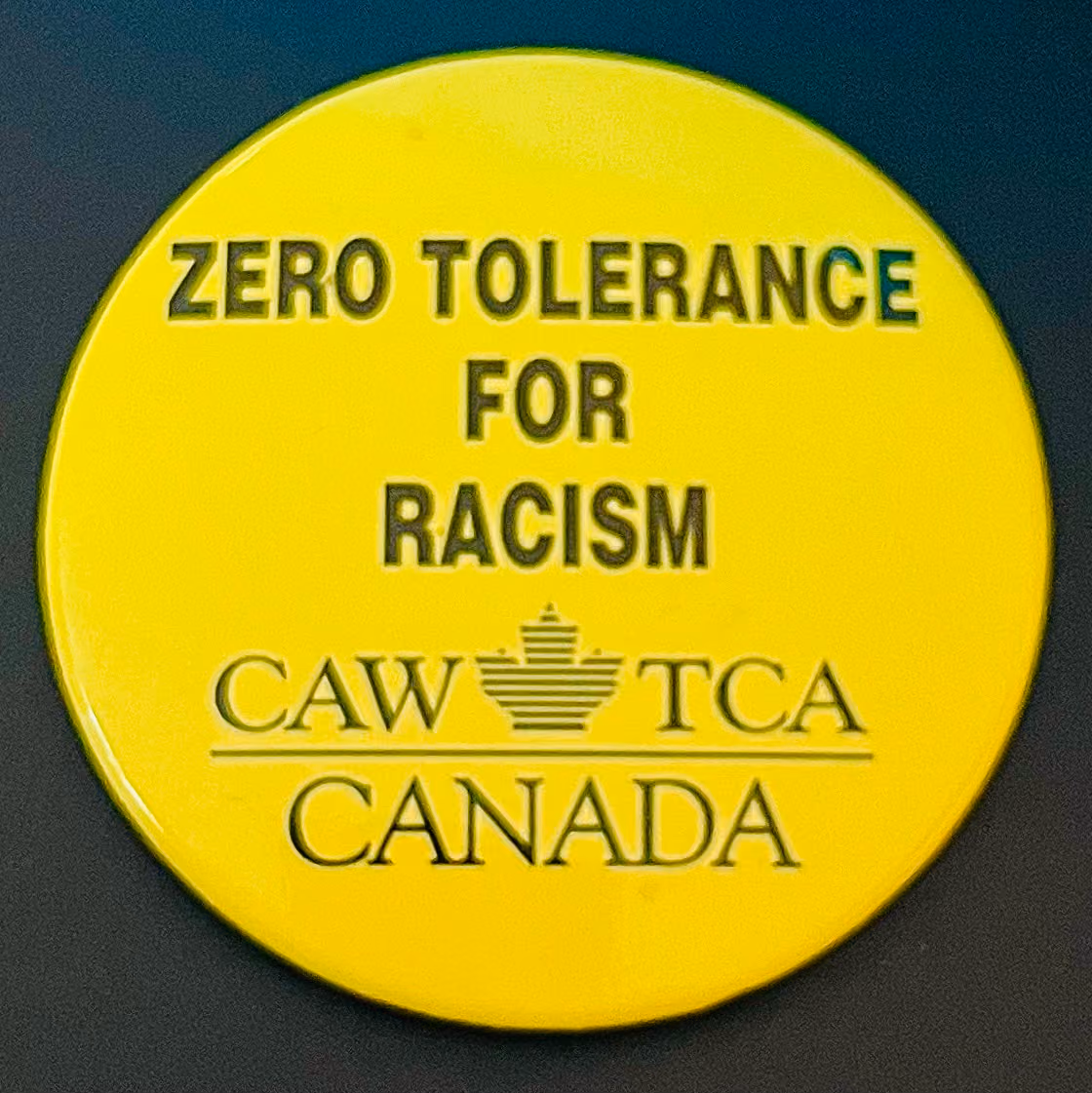 CAW-Canada - Zero Tolerance for Racism