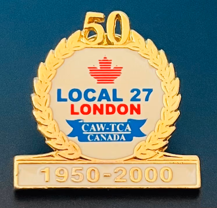 CAW-Canada Local 27 London - 50 Years 1950-2000