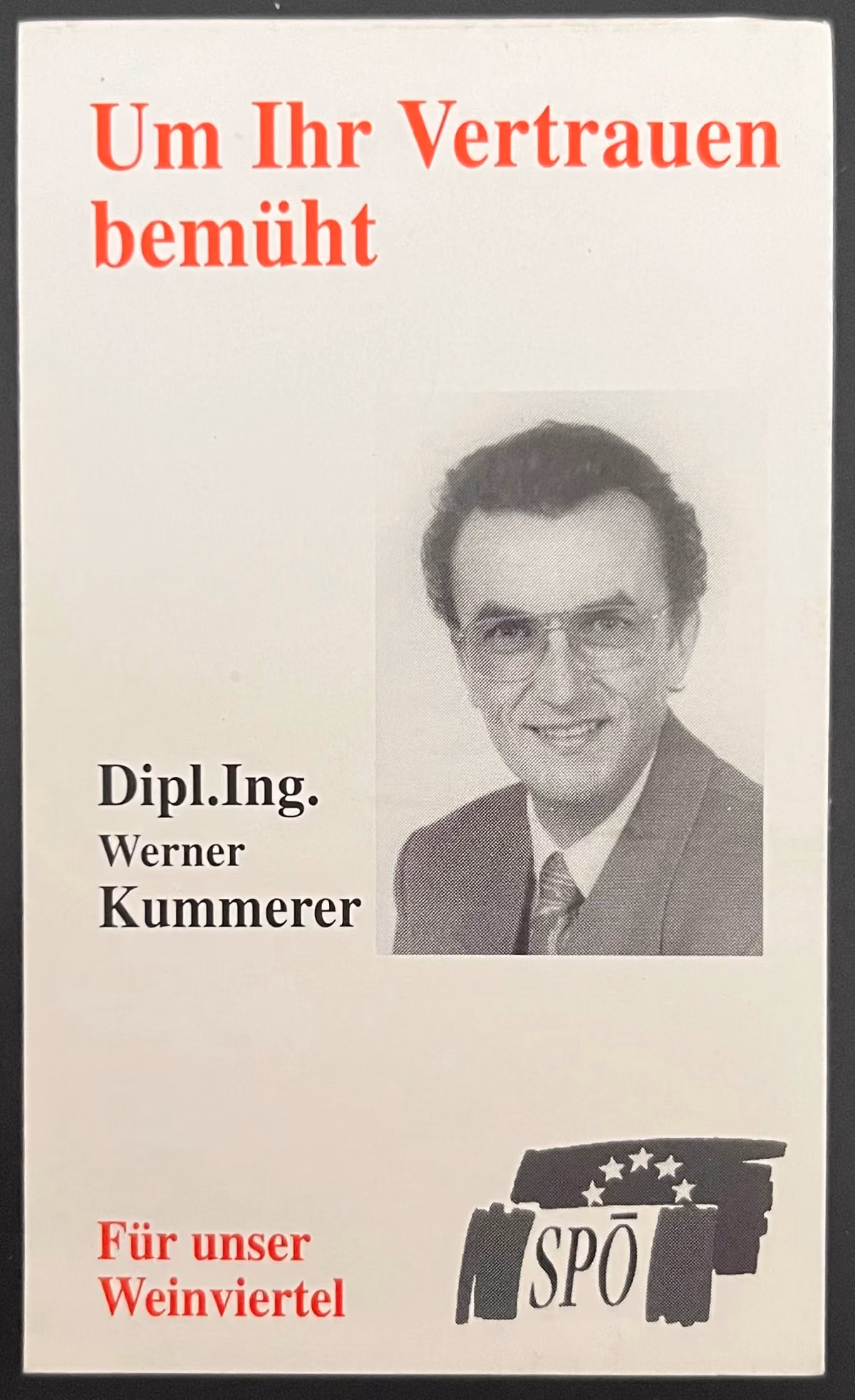 SPÖ-NÖ - Um ihr Vertrauen bemüht - Dipl.Ing. Werner Kummerer