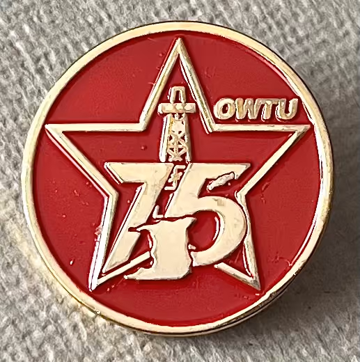 OWTU - Oilfields Workers Trade Union - 75 years