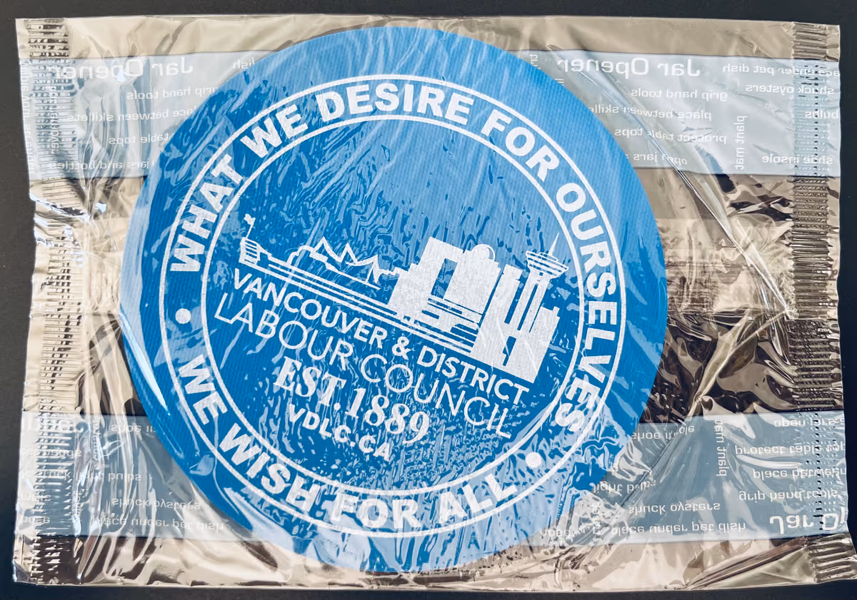 Vancouver & District Labour Council - What we desire for ourselves we wish for all