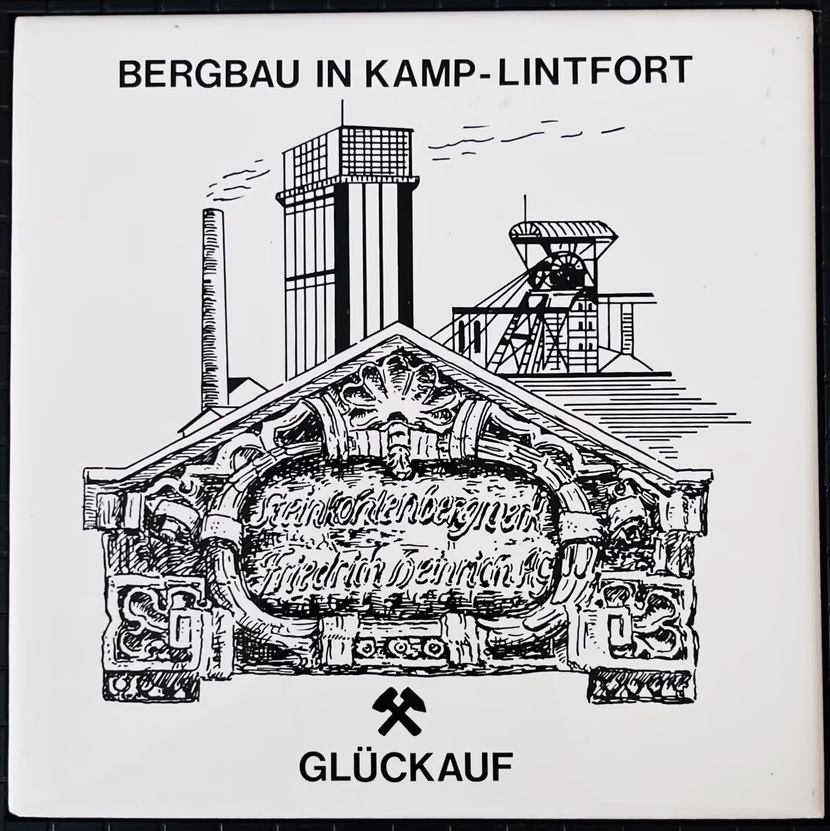 Bergbau in Kamp-Lintfort - Glück auf