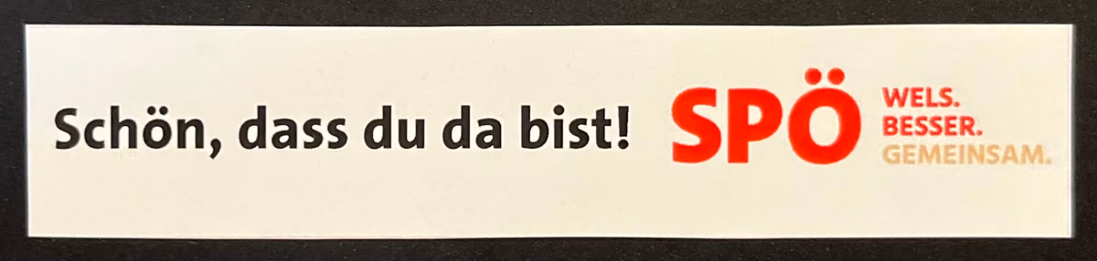 SPÖ-Wels - Schön, dass du da bist!