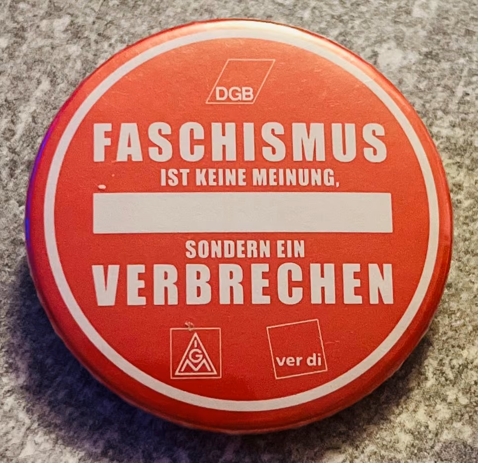 DGB / IG Metall / Ver.di - Faschismus ist keine Meinung, sondern ein Verbrechen