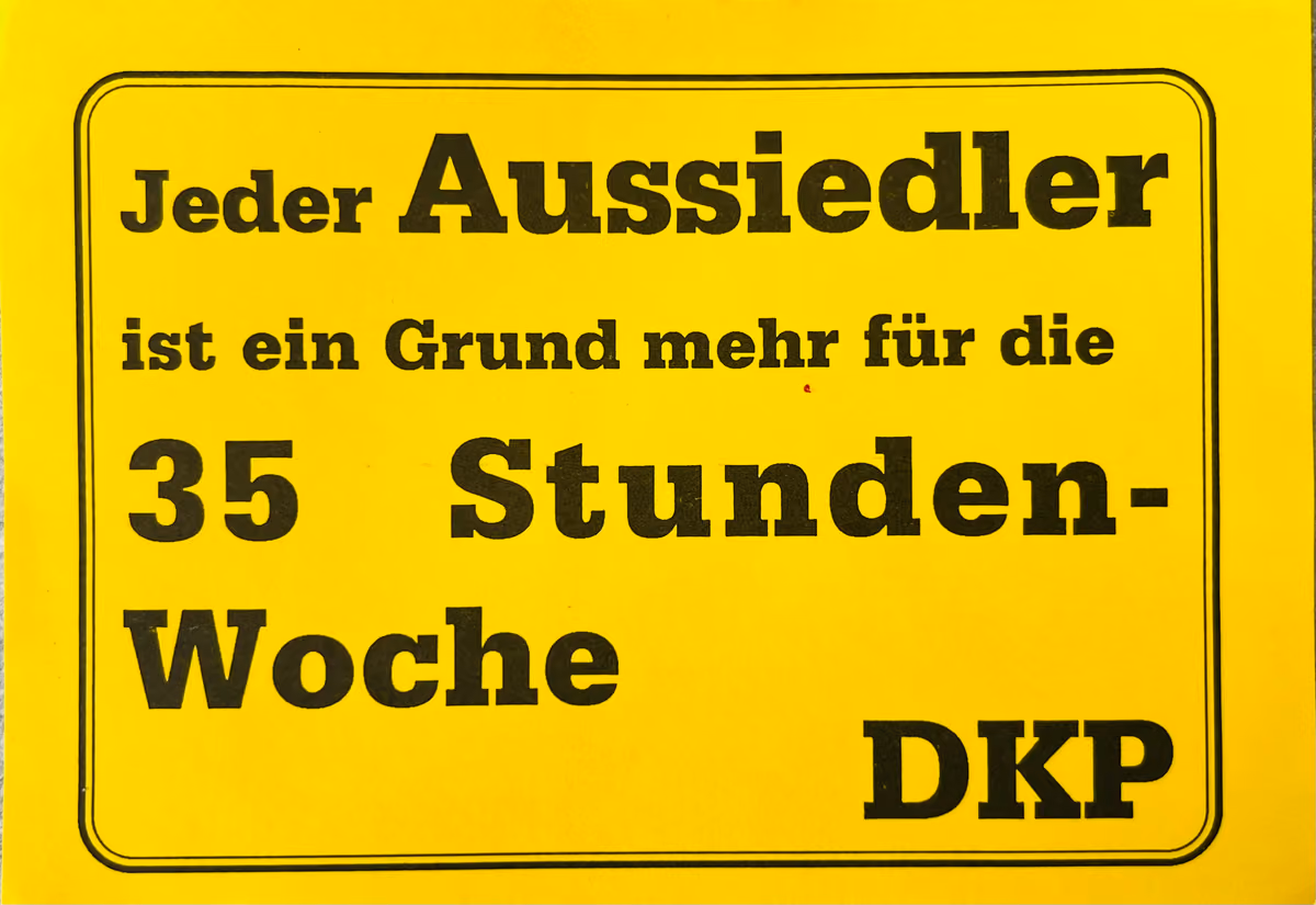 DKP - Jeder Aussiedler ist ein Grund mehr für die 35 Stunden-Woche