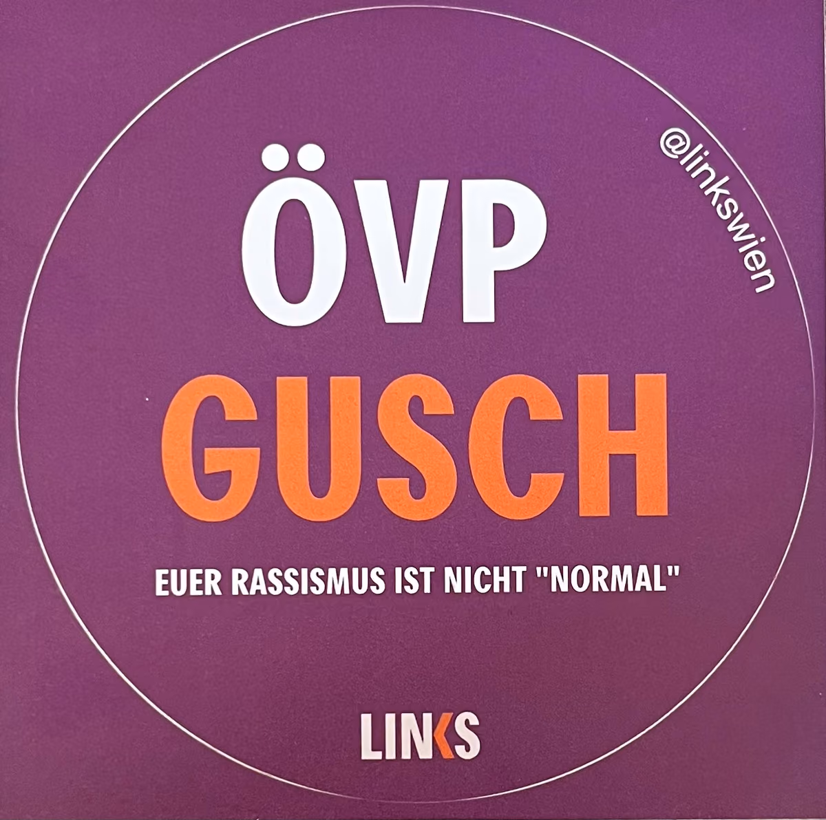 Links-Wien - ÖVP Gusch - Euer Rassismus ist nicht "normal"