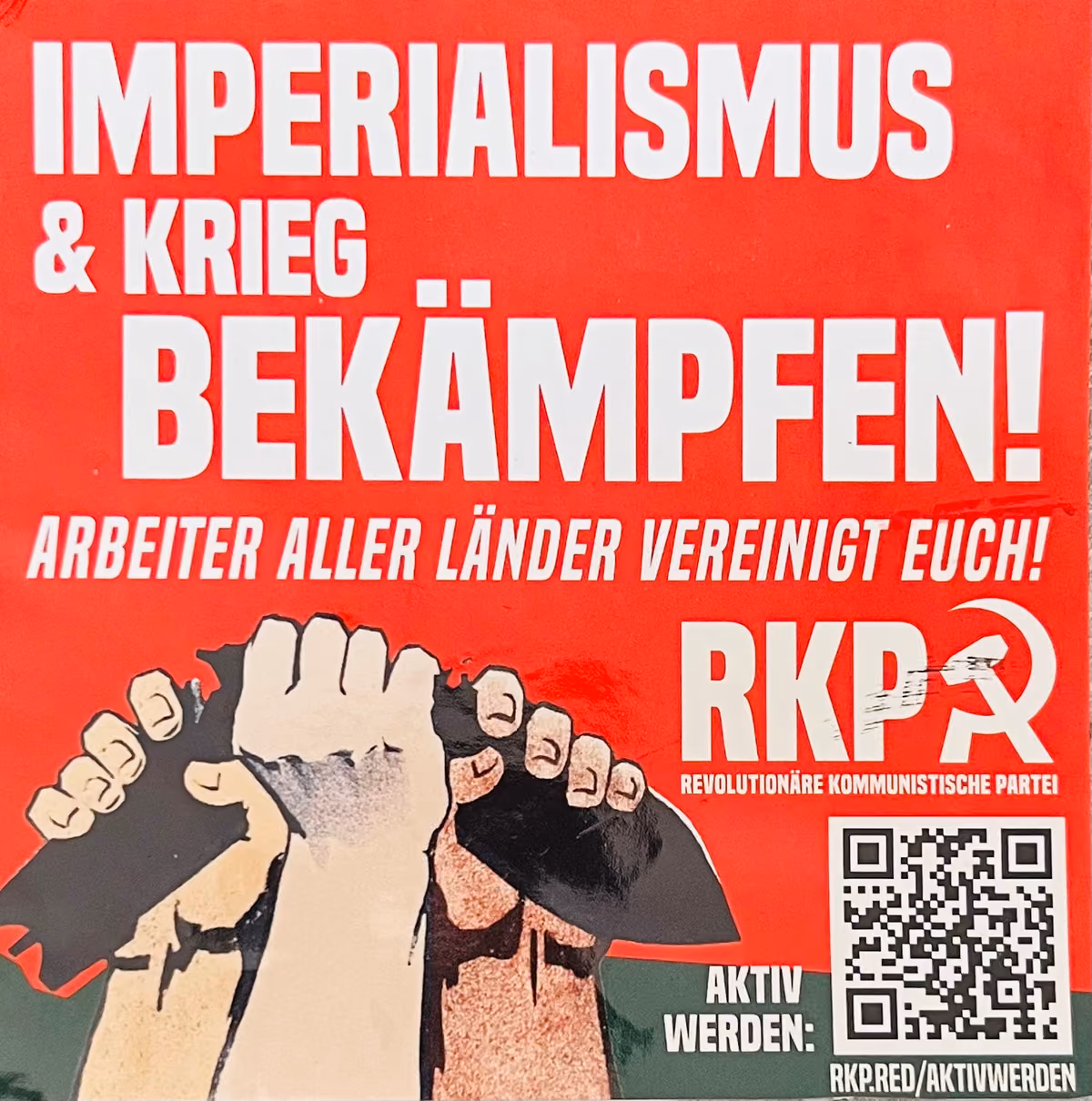 RKP - Imperialismus & Krieg bekämpfen! Arbeiter aller Länder vereinigt euch!