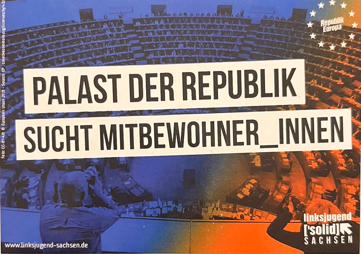 Linksjugend [Solid] Sachsen - Palast der Republik sucht Mitbewohner_Innen