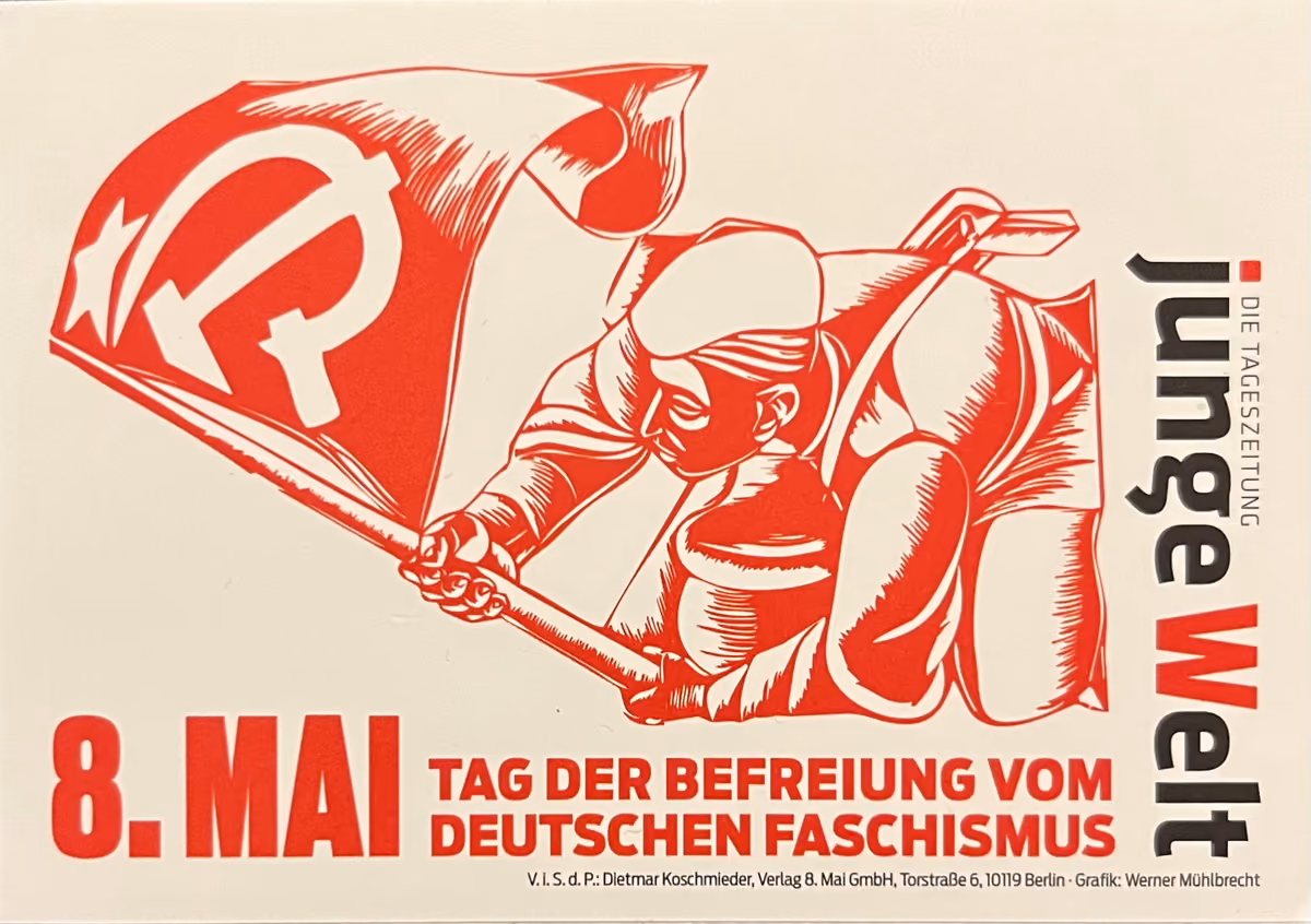 Junge Welt - 8.Mai - Tag der Befreiung vom Deutschen Faschismus