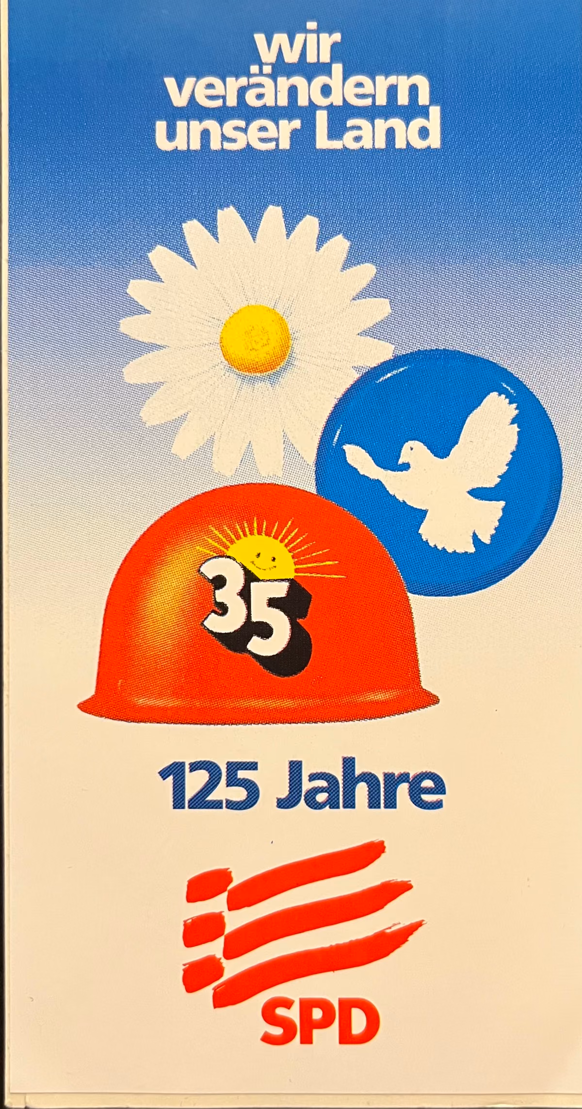 SPD - Wir verändern unser Land - 125 Jahre